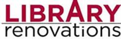 Graphic that reads Library Renovations